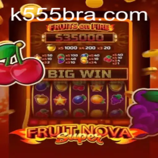 Explorando o Mundo do Jogo de Slot 'FruitNovaSuper' com a Palavra-Chave 'K555BR'