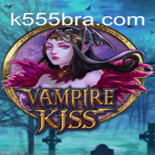 VampireKiss: Um Plunge na Noite Eterna com K555BR